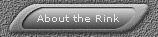 About the Rink